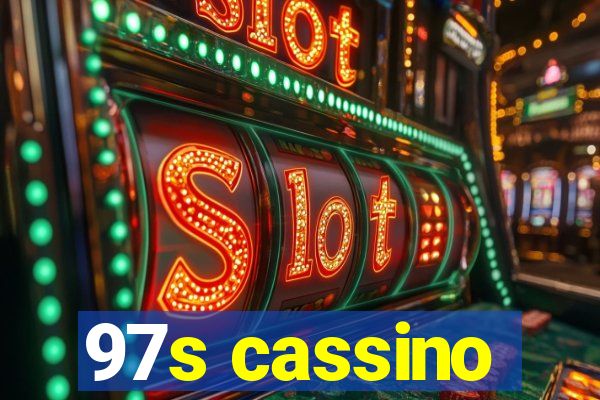 97s cassino